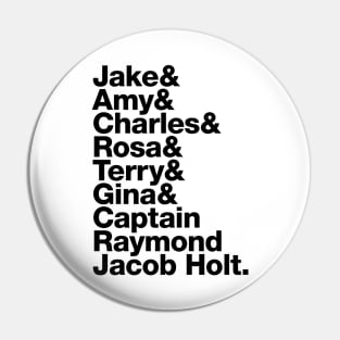 99! Brooklyn Nine Nine Squad Roll Call Pin