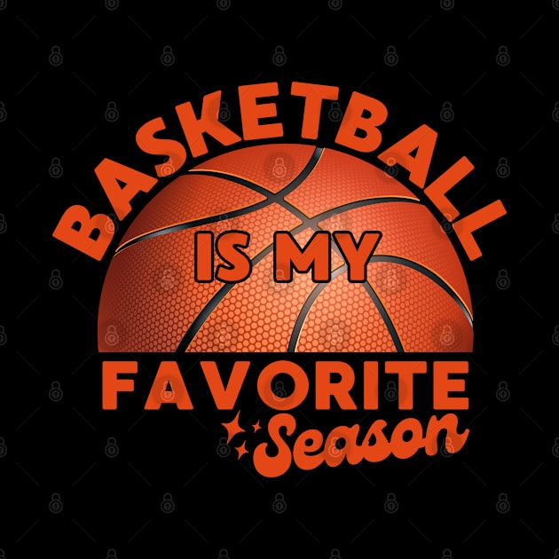 Basketball Is My Favorite Season by Illustradise