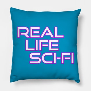 Real Life Sci Fi Pillow