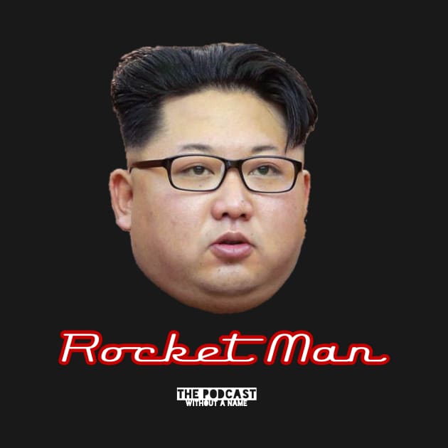 Rocket Man by thepodcastwithoutaname