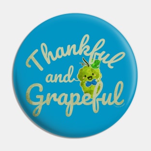 Thankful and Grapeful Pin