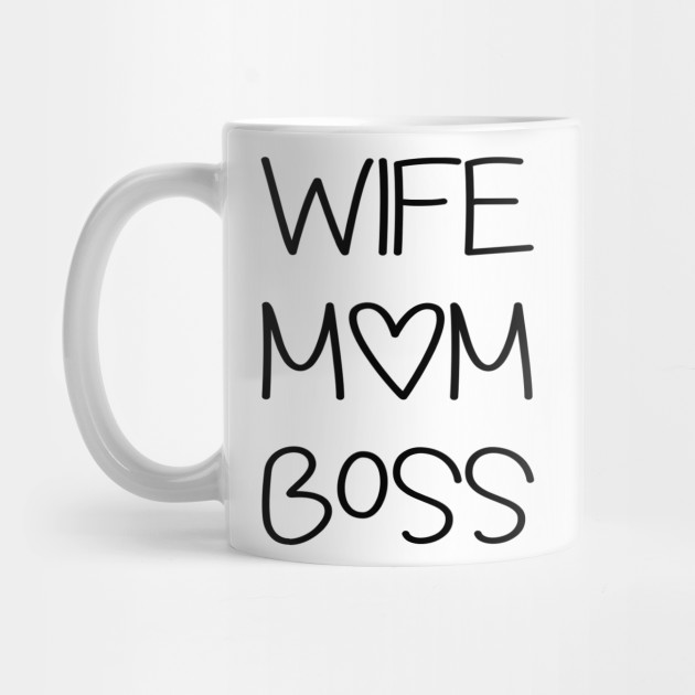 mom wife boss mug