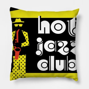 Hot Jazz Club Funny Design Pillow