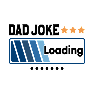 Dad Joke Loading Retro Gift for Father’s day, Birthday, Thanksgiving, Christmas, New Year T-Shirt