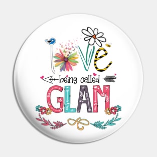 Love Being Called Glam Happy Mother's Day Pin