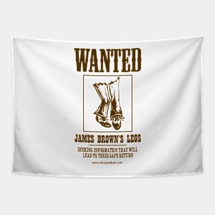 WANTED: James Browns Legs Tapestry