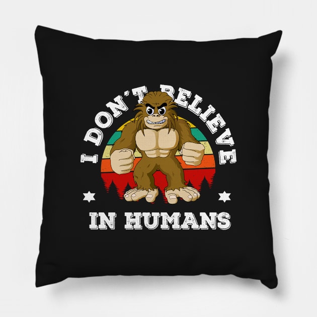 I Don't Believe in Humans Bigfoot Pillow by Photomisak72