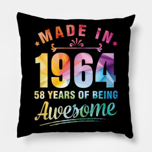 Made In 1964 Happy Birthday Me You 58 Years Of Being Awesome Pillow