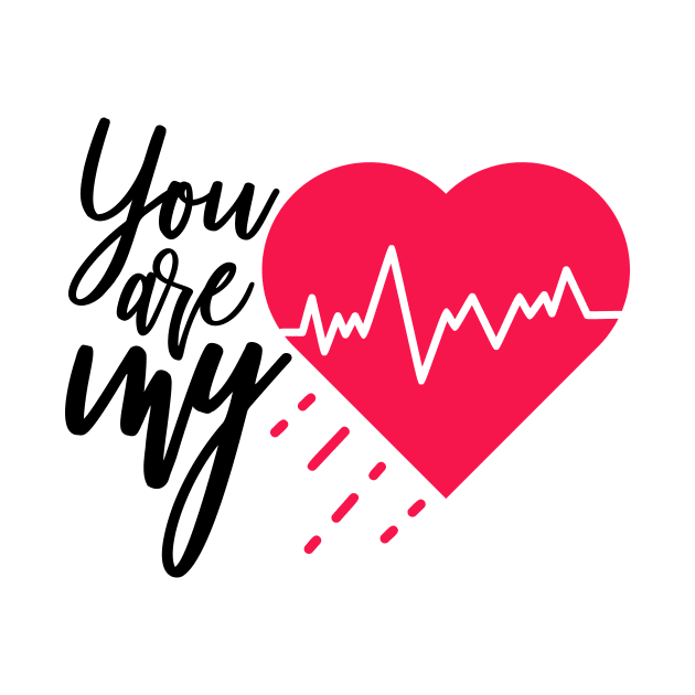 You are my heartbeat by Coral Graphics