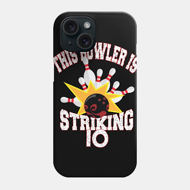 This Bowler Is Striking 10th Birthday 10 Years Old Bowling product Phone Case by Grabitees