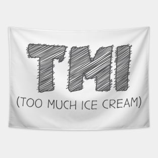 TMI (Too Much Ice cream) Tapestry