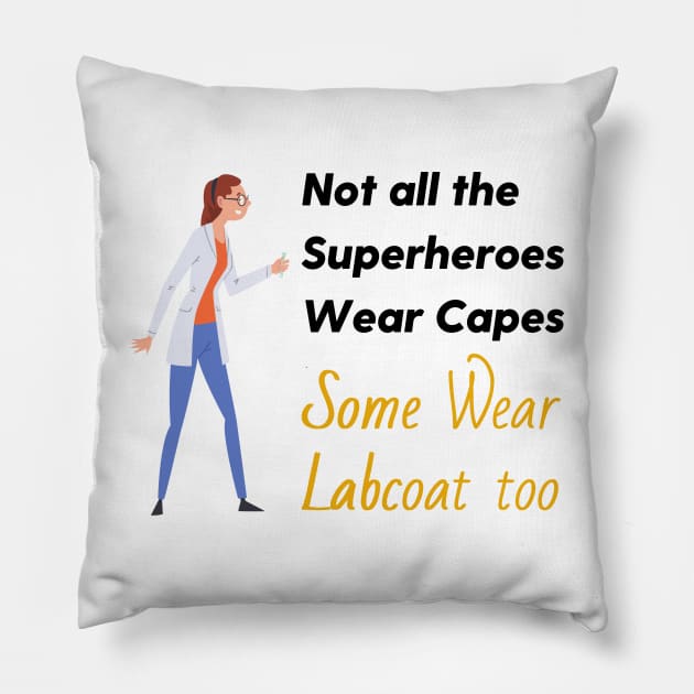 Superheroes wear Labcoat Pillow by labstud