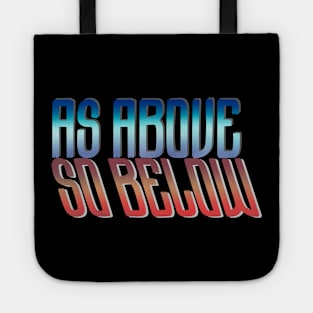 As above So below Tote