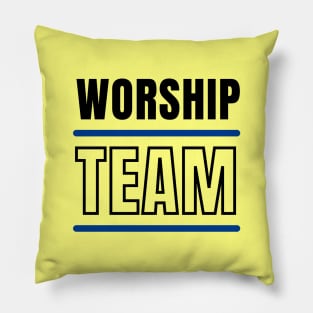 Worship Team | Christian Typography Pillow