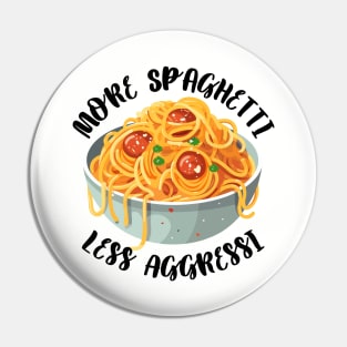 More Spaghetti Less Aggressi Eat Pasta Run Fasta Pin