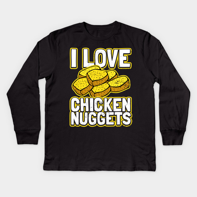 i love chicken nuggets t shirt