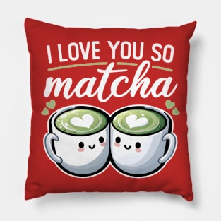 I Love You So Matcha Pillow