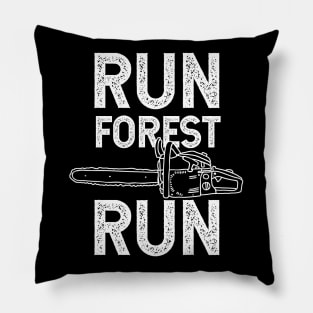 Run Forest Run Chainsaw Typography Design Pillow