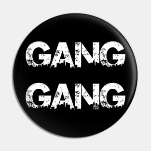 GANG GANG Pin