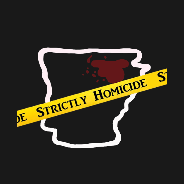 Strictly Homicide Podcast - Arkansas True Crime by Strictly Homicide Podcast