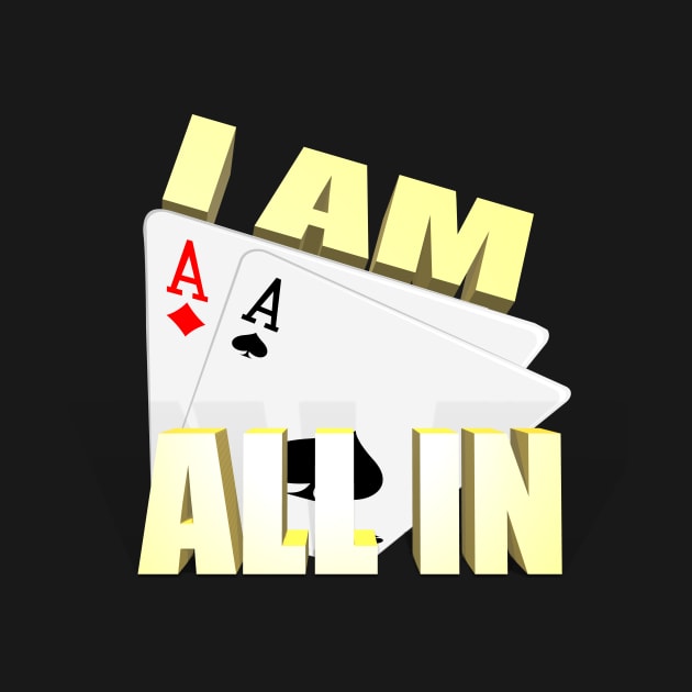 I'm all in by JPS-CREATIONS