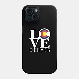 LOVE Denver Colorado Phone Case