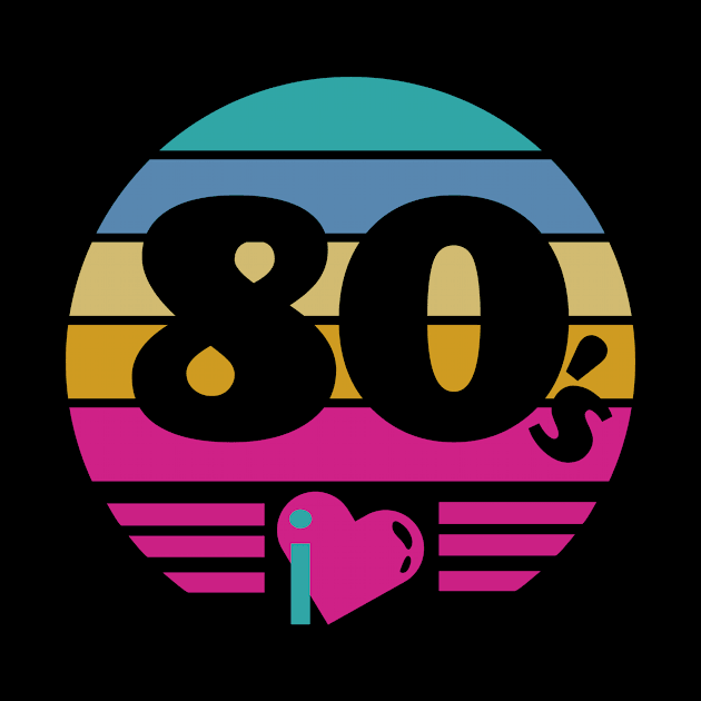 I Love 80s by GVTShirt