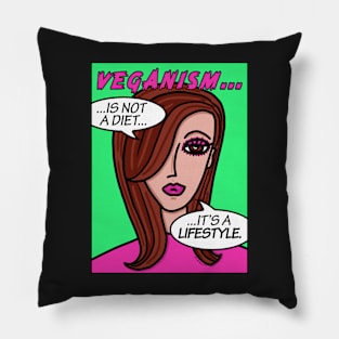 Veganism is Not a Diet it's A Lifestyle Pillow