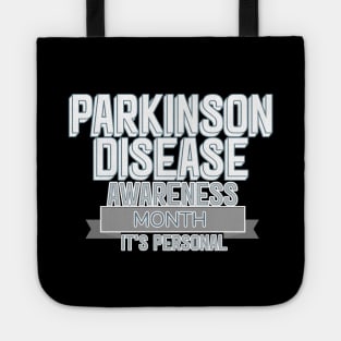 PARKINSONS DISEASE AWARENESS MONTH It's personal Tote