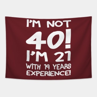 I'M Not 40!! Tapestry