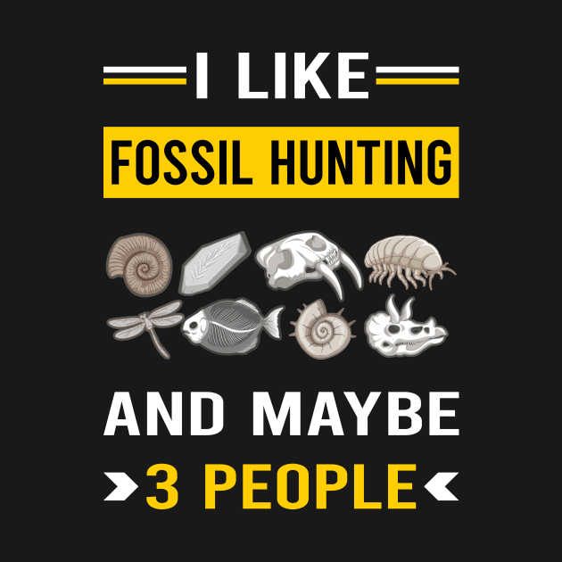 3 People Fossil Hunting Hunter Paleontology Paleontologist Archaeology Archaeologist by Good Day