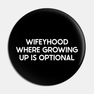 Where Growing Up Is Optional Pin