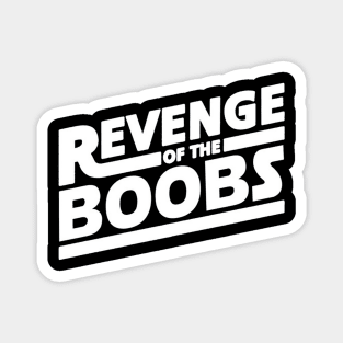 Revenge Of the Boobs Magnet