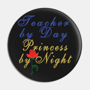 Teacher By Day Princess by Night  (Belle Version) Pin