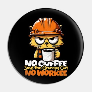 No coffee no Workee Pin