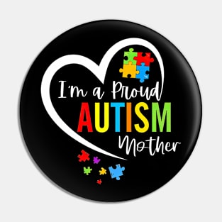 I'm A Proud Autism Mother Heart Autism Awareness Puzzle Pin