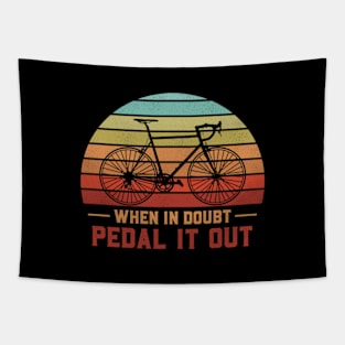 When In Doubt Pedal It Out Tapestry