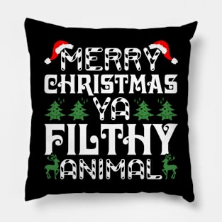 merry christmas ya filthy animal Pillow