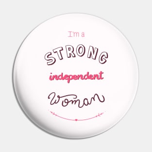 Strong independent woman Pin