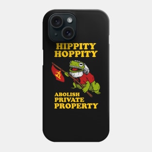 Hippity Hoppity Abolish Private Property Phone Case