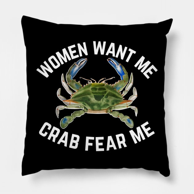 Women Want Me Crab Fear Me 1 Pillow by Caring is Cool
