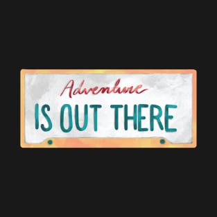 Adventure is Out There License Plate Outdoor T-Shirt