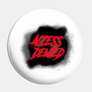 ACCESS DENIED Pin