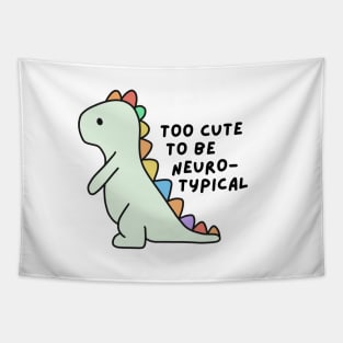 Too cute to be neurotypical Tapestry