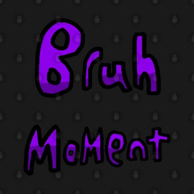 Bruh Moment - (Purple) by Usagicollection