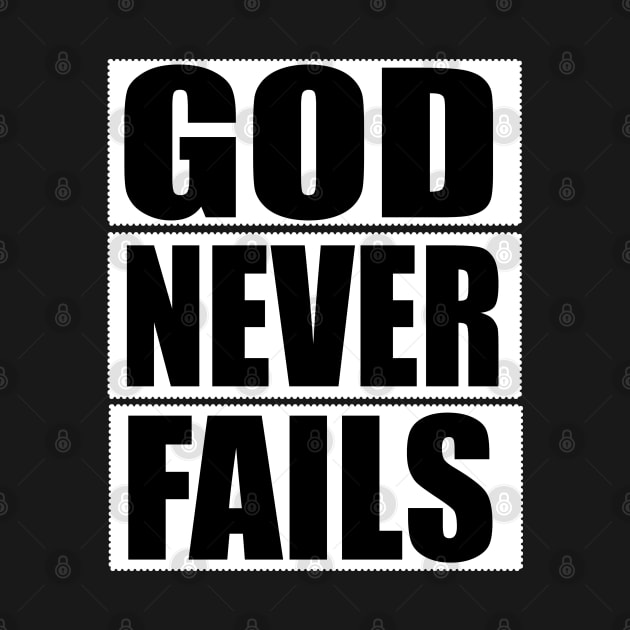 Christian Gift God Never Fails by Merchweaver