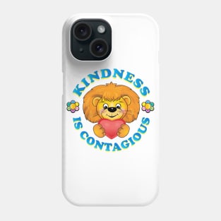 Kindness is contagious, positive quote, be kind life style, care, Little cute teddy lion gives a heart, with love. Be Kind. Cartoon style joyful illustration, kids gifts design Phone Case