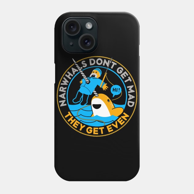 narwhals dont get mad Phone Case by atasistudio