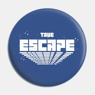 True Escape Pin