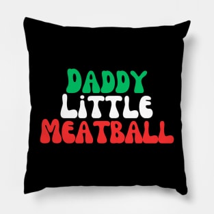 Daddy Little Meatball Pillow